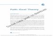 Path–Goal Theory distribute - uk.sagepub.com · Chapter 6 Path–Goal Theory . 119. needs for. affiliation, preferences for structure, desires for control, self-and perceived level