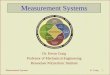 Measurement Systems - philadelphia.edu.jo · Measurement Systems K. Craig 1 ... – One of the most important classes of measurement application. – Sensors are used in feedback-control