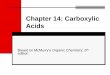 Chapter 14: Carboxylic Acids - Portale Docentidocenti.unicam.it/tmp/3501.pdfThe Importance of Carboxylic Acids (RCO 2 H) Starting materials for acyl derivatives (esters, amides, and