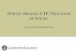 STRENGTHENING CTE PROGRAMS OF STUDY Vision... · student achievement on technical assessments that ... authentic assessments where ... High-Quality Curriculum and Instruction 