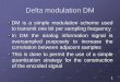 Delta modulation DM - An-Najah Videos modulation_6_0.pdf · Delta modulation DM DM is a simple modulation scheme used ... Slope overload distortion 12. Slope overload distortion 13