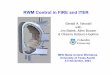 RWM Control in FIRE and ITER - General Atomics · RWM Control in FIRE and ITER Gerald A. Navratil with Jim Bialek, Allen Boozer & Oksana Katsuro-Hopkins MHD Mode Control Workshop