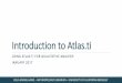 USING ATLAS.TI FOR QUALITATIVE ANALYSIS JANUARY 2017 …dlab.berkeley.edu/sites/default/files/training_materials... · Today’s plan * Coding as a stage in qualitative research *