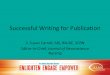 Successful Writing for Publication - LWW Journals ...journals.lww.com/jnnonline/Documents/Writing 2015.pdf · Successful Writing for Publication V. Susan Carroll, MS, RN-BC, SCRN