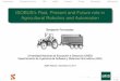 ISOBUS's Past, Present and Future role in Agricultural ... · IntroductionPrecision FarmingTIMAgRAPresentFutureConclusionReferences ISOBUS’s Past, Present and Future role in Agricultural