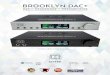 BROOKLYN DAC+ - Mytek Digital – Passion Built … · Brooklyn DAC+ is primarily reference USB2 DAC, but also line and phono analog preamplifier and a reference headphone amplifier