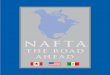 NAFTA The Road Ahead - USTRustr.gov/sites/default/files/NAFTA-The-Road-Ahead.pdf · NAFTA—The Road Ahead The NAFTA has demonstrated that trade liberalization plays an important
