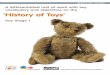 A differentiated unit of work with key vocabulary and ... · ‘HISTORY OF TOYS’ - KEY STAGE 1 A differentiated unit of work with key vocabulary and objectives on the H A ‘History