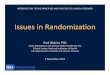 Issues in Randomization - ippcr.nihtraining.com · Issues in Randomization Paul Wakim, PhD Chief, Biostatistics and Clinical Epidemiology Service ... U.S. FDA provided guidance on