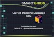 Unified Modeling Language UML - rcgsas.com · Empleo de los casos de uso •Son la base para las pruebas ... • Actores que interactúan con el sistema: los casos de uso describen