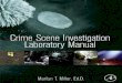 CRIME SCENE INVESTIGATION LABORATORY MANUAL 73 .CRIME SCENE INVESTIGATION LABORATORY MANUAL 73 I