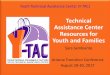 Youth Technical Assistance Center (Y -TAC) · Today’s Presentation ... Youth Technical Assistance Center (Y -TAC) ... Friends . Family . Significant Other . Counselor . Family Planning