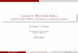 Lecture 3: More SQL Basics - University College Corkkieran/cs1106/lectures/lecture3_sql_basics.pdf · Lecture 3: More SQL Basics CS1106/CS5021/CS6503{ Introduction to Relational Databases