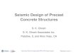 Seismic Design of Precast Concrete Structures · Seismic Design of Precast Concrete Structures ... 7- story building ... Where the diaphragm is required to transfer design seismic