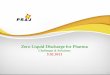 Zero Liquid Discharge for Pharma - Industrial Green … · Standard Zero Discharge Scheme. . . Process Plant Stripper High COD Stream Low COD Stream ETP RO PermeateUF & RO Dry Product