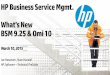 HP Business Service Mgmt. - c.ymcdn.com · Operations Bridge End to end composite application performance management Application Management. ... • NNMi 10.01 • Operations Manager