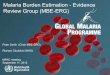Malaria Burden Estimation - Evidence Review Group (MBE … · Malaria Burden Estimation - Evidence Review Group (MBE-ERG) Peter Smith (Chair MBE-ERG) Richard Cibulskis (WHO) MPAC