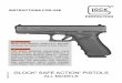 GLOCK SAFE ACTION PISTOLS · GLOCK® SAFE ACTION ® PISTOLS ALL MODELS INSTRUCTIONS FOR USE ... The GLOCK Safe Action® self-loading pistol, with its no-compromise design, com-