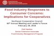 Food Industry Responses to Consumer Concerns: Implications ... · Food Industry Responses to Consumer Concerns: Implications for Cooperatives Northeast Cooperative Council 66th Annual