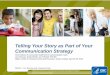 Telling Your Story as Part of Your Communication Strategy · Telling Your Story as Part of Your Communication Strategy CDC Division of Community Health (DCH) ... 7 Questions to Sharpen