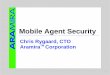 Mobile Agent Security - OMG · Can't open file "x" Mobile app after jump 2: ... Multi-Jump ACL Assurance Inspect ACL on ... for Traditional Security Mobile applications are extremely
