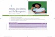 Attitude, Goal Setting, and Life Management - Pearson · 4 Chapter 1 Attitude, Goal Setting, and Life Management Self-Efficacy and Its Influences Review your “mirror words” from