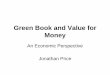 Green Book and Value for Money - The SRAthe-sra.org.uk/wp-content/uploads/SRA-Wales-May-2012-JPrice-and-R... · Green Book and Value for Money ... The Green Book is HM Treasury guidance