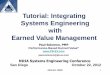Tutorial: Integrating Systems Engineering with Earned ... · Tutorial: Integrating Systems Engineering with ... San Diego October 22, 2012 Abstract 14826 . Agenda • Link EV 
