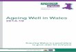 Ageing Well in Wales · that there is an improvement in the wellbeing ... cure and active ageing and independent living, ... in the Ageing Well in Wales Programme will help all 