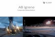 AB Igrene Igrene corporate presentation.pdf · 2018-03-28 · The company - introduction •AB Igrene is prospecting for gas and oil in the Siljan Meteoritc Impact Ring. •The company