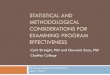 STATISTICAL AND METHODOLOGICAL …€¦STATISTICAL AND METHODOLOGICAL CONSIDERATIONS FOR EXAMINING PROGRAM EFFECTIVENESS Carli Straight, PhD and Giovanni Sosa, PhD Chaffey College