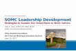 An Overview Presentation SOMC Leadership … Meeting/2017/2017... · • Hiring Manager Interview ... • Human Resources provides new leader with SOMC Leadership Jump Start Guide