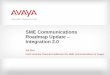Avaya SME Communications Roadmap - … · iGoogle-style one-X portal ... Avaya Aura Integration ... SME Positioning Guide & Product Matrix IP Office Case Studies & References