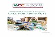 WOC2018 Submitted Program: CALL FOR ABSTRACTS CFA Final.pdf · 6 . PREPARING TO SUBMIT AN ABSTRACT . All abstracts must be submitted online after 21 August 2017, via. the ICO/WOC