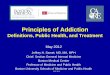 Principles of Addiction - Boston University Medical …€¦ · 04/15/2012. †Leshner AI. JAMA ... occlusion possibly secondary to mitral valve vegetation embolus –Dx: ischemic