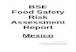BSE Food Safety Risk Assessment Report Mexico · BSE Food Safety Risk Assessment Report Mexico . Last Update: July 2014 Risk Assessment Production Process Section Food Standards Australia