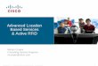 Advanced Location Based Services & Active RFiD - cisco.com · Location Based Services Applications ... Real-time Location Services Advanced RF Fingerprinting – High accuracy location