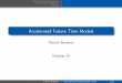 Accelerated Failure Time Models - MyWeb | …myweb.uiowa.edu/pbreheny/7210/f15/notes/10-15.pdf · The AFT model framework Estimation and inference survreg Accelerated Failure Time