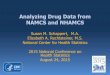 Analyzing Drug Data from NAMCS and NHAMCS · Analyzing Drug Data from NAMCS and NHAMCS Susan M. Schappert, M.A. Elizabeth A. Rechtsteiner, M.S. National Center for Health Statistics