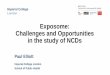 Exposome: Challenges and Opportunities in the …ilsi.org/wp-content/uploads/2018/02/AM2018-Paul-Elliott-PPT.pdf · Exposome: Challenges and Opportunities in the study of NCDs 