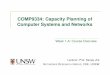 COMP9334: Capacity Planning of Computer Systems …cs9334/14s1/WK01/week01A.pdf · Reference texts The Art of Computer Systems Performance Analysis: Techniques for Experimental Design,