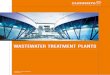WASTEWATER TREATMENT PLANTS - CURRENTA … · CURRENTA Environment’s wastewater treatment plants specialize in the treatment of wastewater with organic loads. INTRoducTIoN WASTEWATER