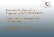 The new EU Cosmetics Regulation (EC) N 1223/2009 …ab.immib.org.tr/portals/1/A1-ChallangesforIndustry-Heerink-CosEur.pdf · The new EU Cosmetics Regulation (EC) N°1223/2009 Impact