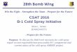 CSAT 2016 B-1 Cold Spray Initiative James CSAT2016_B-1 Cold Spray Initiativ… · Win the Fight - Strengthen the Team - Prepare for the Future CSAT 2016 B-1 Cold Spray Initiative