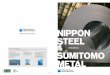 NIPPON · Printed in Japan NIPPON STEEL & SUMITOMO MEATL ANNUAL REPORT 2017 Other Communication Tools Year ended March 31, 2017 Please use our corporate website, Sustainability Report