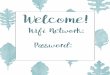 Blue Watercolor Leaves – FillableWifi+Printable... · Wifi Network: Password: Welcome! Created Date: 5/31/2017 1:56:18 PM