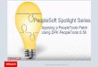 PeopleSoft Spotlight Series - oracle.com · •The psft_deployment.yaml file provides options for deployment components, such as installation locations for Oracle Tuxedo and the Oracle