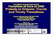 The USRDS Special Study Center: Transition of … · The USRDS Special Study Center: Transition of Care in CKD Prelude to Dialysis: Trends and Timely Transitions ... Post-Doc JiaxiaoM