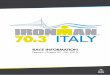 RACE INFORMATION - ironman.com/media... · IRONMAN 70.3 ITALY, IRON EXPO L’area espositiva dell’IRONMAN 70.3 ITALY ubicata in ... toria, della bicicletta e del casco, nella Transition