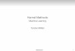 Kernel Methods - Machine Learningvda.univie.ac.at/Teaching/ML/15s/LectureNotes/05_kernels.pdf · Reading • Chapter 6 of “Pattern Recognition and Machine Learning” by Bishop